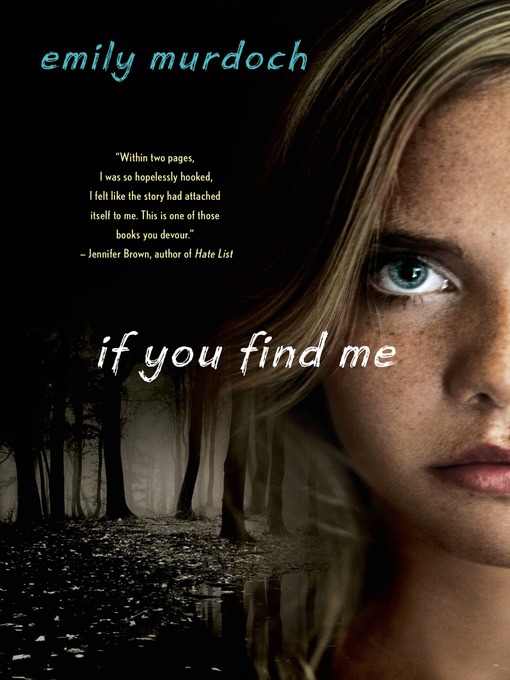 Title details for If You Find Me by Emily Murdoch - Available